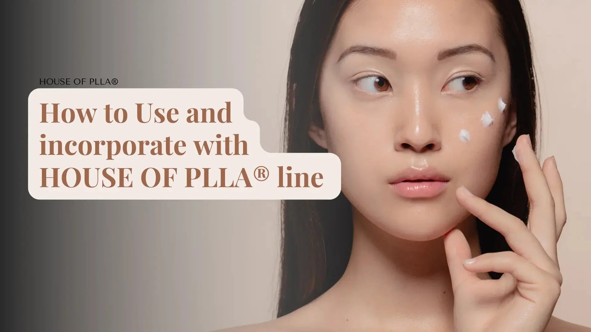 Woman applying cream to her face with text about using HOUSE OF PLLA line.